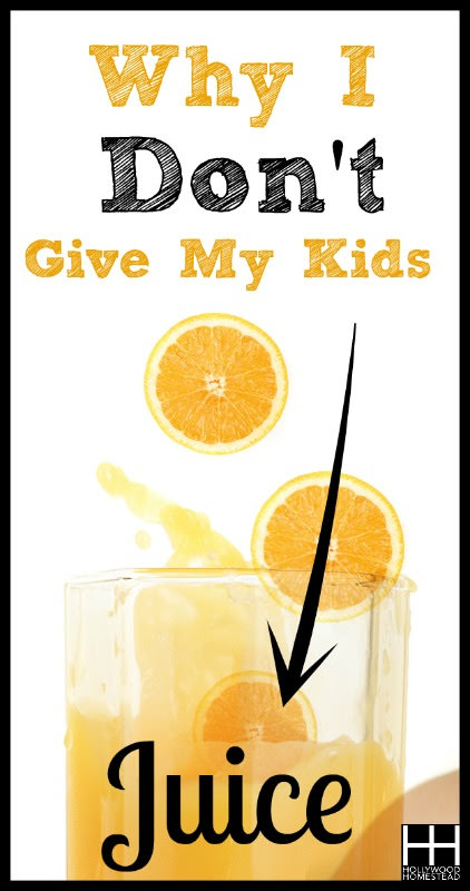 Why I Don't Give My Kids Juice