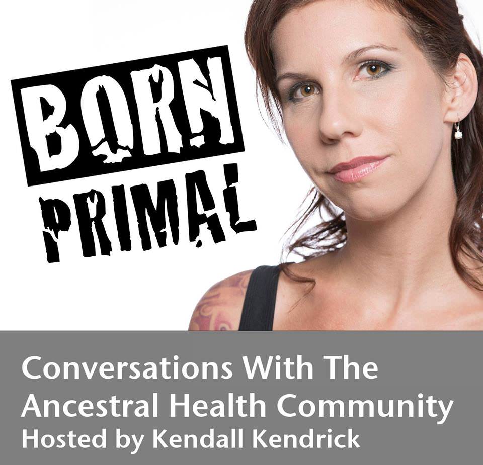 My Talk with Kendall on Born Primal