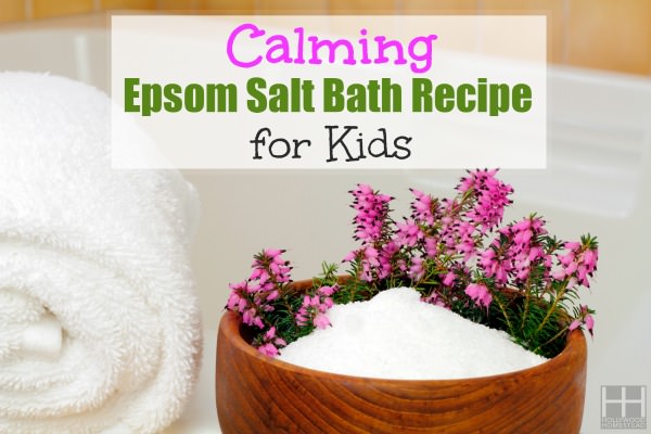 Calming Epsom Salt Bath Recipe for Kids - Hollywood Homestead