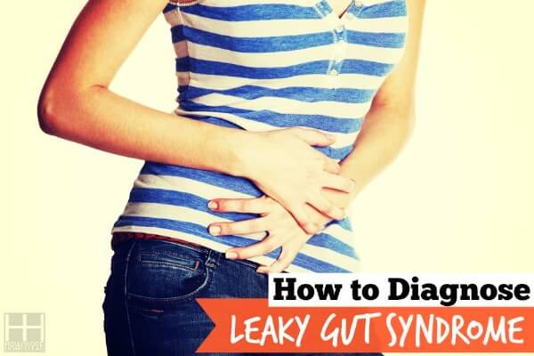 How to Diagnose Leaky Gut Syndrome