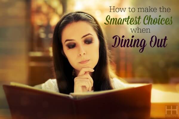 How to make the Smartest Choices when Dining Out - Hollywood Homestead