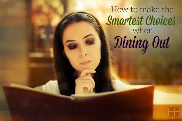 How to Make The Smartest Choices when Dining Out