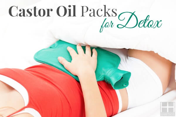 Castor Oil Packs for Detox - Hollywood Homestead