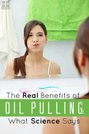 The Real Benefits of Oil Pulling: What Science Says - Hollywood Homestead