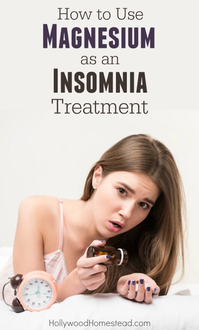How to Use Magnesium as an Insomnia Treatment - Hollywood Homestead