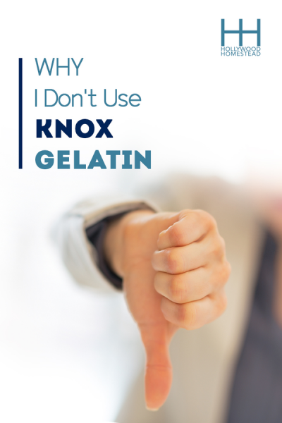 thumbs down under the title "Why I Don't Use Knox Gelatin" 