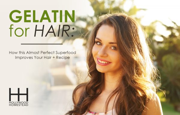 Levering Desillusie zag Gelatin for Hair (Recipe) - Hollywood Homestead