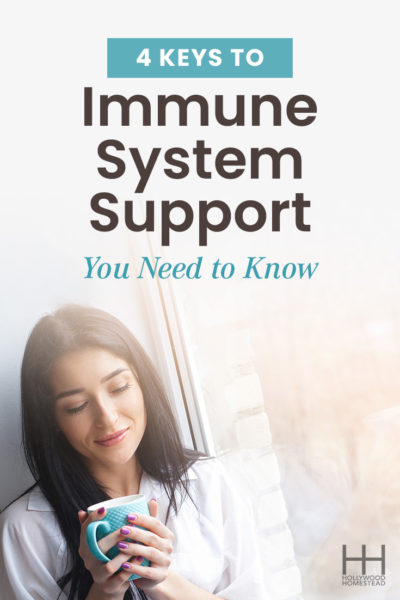 Woman holding a mug of tea under the title "4 Keys to Immune System Support You Need to Know" 