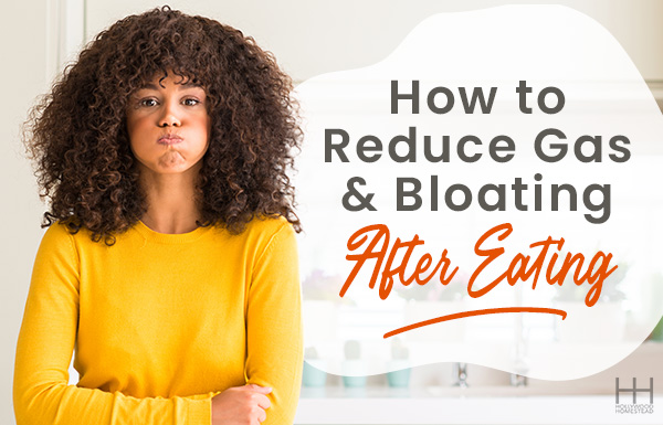 How to Reduce Gas and Bloating After Eating