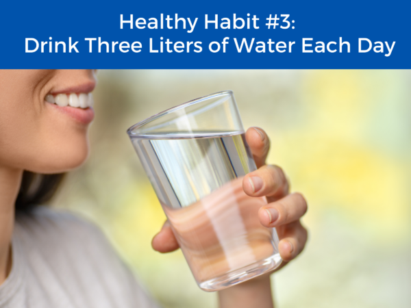 person drinking water with title "healthy habit #3: drink three liters of water each day"