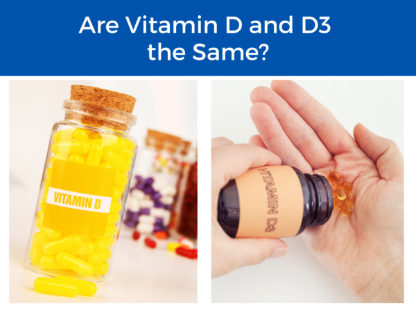back to back images to Vitamin D and Vitamin D3 supplements under the title "Are Vitamind D and D3 the Same?"