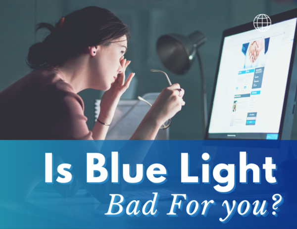 Person rubbing their eyes and holding glasses in front of a computer screen with the title "Is Blue Light Bad For You?"