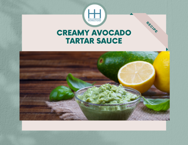 creamy avocado tartar sauce